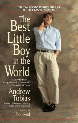 Cover Image for The Best Little Boy in the World: The 25th Anniversary Edition of the Classic Memoir -- Andrew Tobias, Paperback