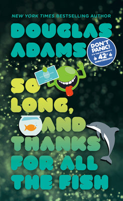 Cover Image for So Long, and Thanks for All the Fish -- Douglas Adams, Mass Market Paperback