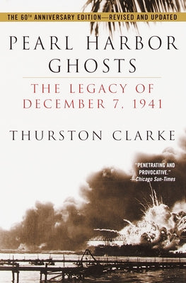 Cover Image for Pearl Harbor Ghosts: The Legacy of December 7, 1941 -- Thurston Clarke, Paperback