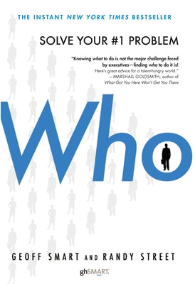 Cover Image for Who: The a Method for Hiring -- Geoff Smart, Hardcover