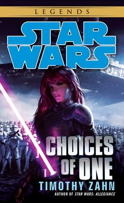 Cover Image for Choices of One: Star Wars Legends -- Timothy Zahn, Paperback