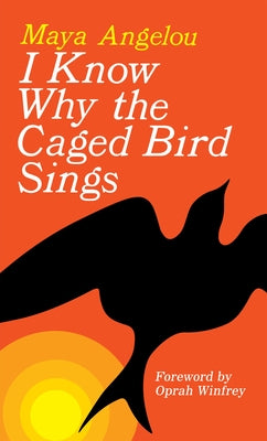 Cover Image for I Know Why the Caged Bird Sings -- Maya Angelou, Mass Market Paperback