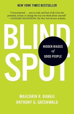 Cover Image for Blindspot: Hidden Biases of Good People -- Mahzarin R. Banaji, Paperback