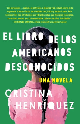 Cover Image for El Libro de Los Americanos Desconocidos / The Book of Unknown Americans = The Book of the Unknown Americans -- Cristina Henríquez, Paperback