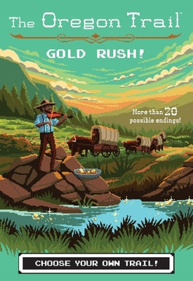 Cover Image for The Oregon Trail: Gold Rush! -- Jesse Wiley, Paperback