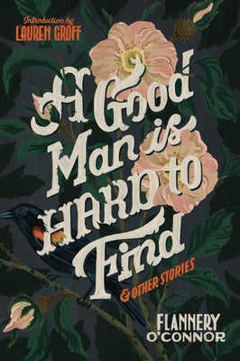 Cover Image for A Good Man Is Hard to Find and Other Stories -- Flannery O'Connor, Paperback