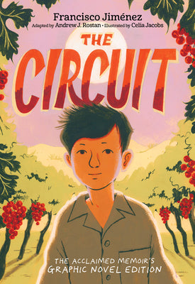 Cover Image for The Circuit Graphic Novel -- Francisco Jiménez, Hardcover