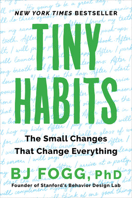 Cover Image for Tiny Habits: The Small Changes That Change Everything -- Bj Fogg, Paperback