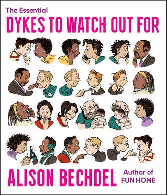 Cover Image for The Essential Dykes to Watch Out for -- Alison Bechdel, Paperback