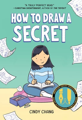 Cover Image for How to Draw a Secret: A Graphic Novel -- Cindy Chang, Hardcover