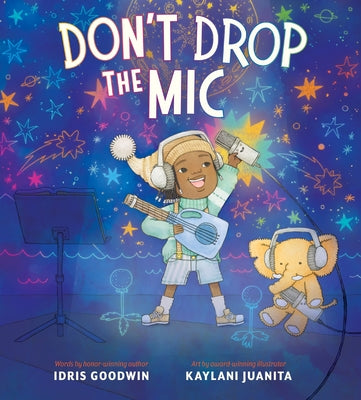 Cover Image for Don't Drop the MIC -- Idris Goodwin, Hardcover