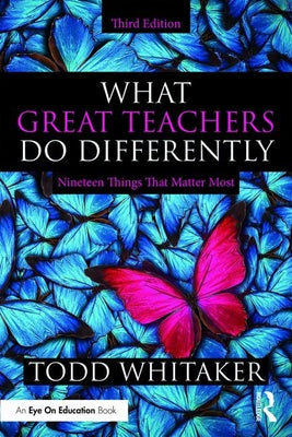 Cover Image for What Great Teachers Do Differently: Nineteen Things That Matter Most -- Todd Whitaker, Paperback
