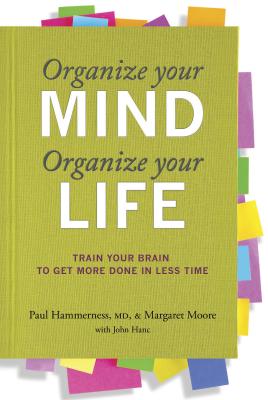 Cover Image for Organize Your Mind Organize Your Life -- Paul Hammerness, Paperback