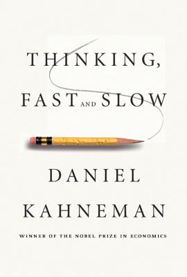 Cover Image for Thinking, Fast and Slow -- Daniel Kahneman, Hardcover