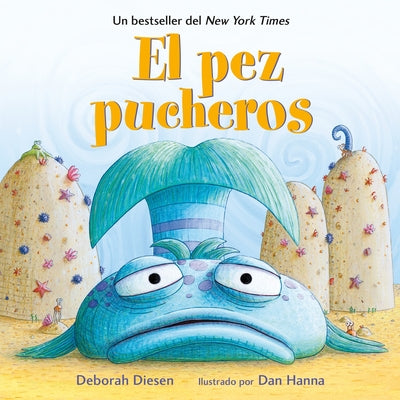 Cover Image for El Pez Pucheros / The Pout-Pout Fish (Spanish Edition) -- Deborah Diesen, Board Books