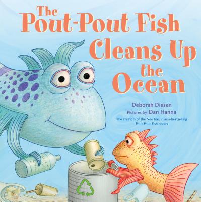 Cover Image for The Pout-Pout Fish Cleans Up the Ocean -- Deborah Diesen, Hardcover