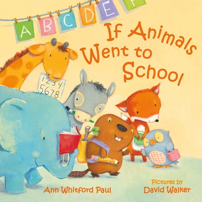 Cover Image for If Animals Went to School -- Ann Whitford Paul, Board Books