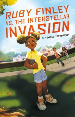 Cover Image for Ruby Finley vs. the Interstellar Invasion -- K. Tempest Bradford, Hardcover