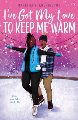 Cover Image for I've Got My Love to Keep Me Warm -- Mariama J. Lockington, Hardcover