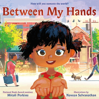 Cover Image for Between My Hands -- Mitali Perkins, Hardcover