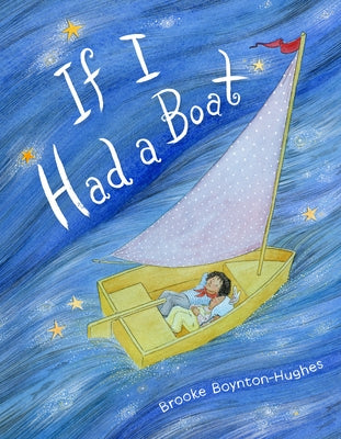 Cover Image for If I Had a Boat -- Brooke Boynton-Hughes, Hardcover
