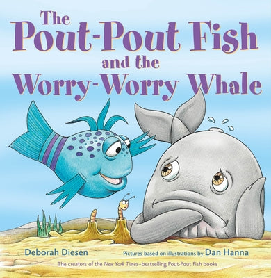 Cover Image for The Pout-Pout Fish and the Worry-Worry Whale -- Deborah Diesen, Board Books