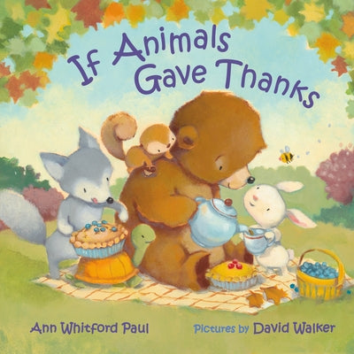Cover Image for If Animals Gave Thanks -- Ann Whitford Paul, Board Book