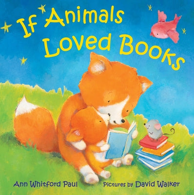 Cover Image for If Animals Loved Books -- Ann Whitford Paul, Board Books