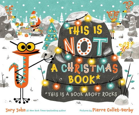 Cover Image for This Is Not a Christmas Book* (*This Is a Book about Rocks) -- Jory John, Hardcover