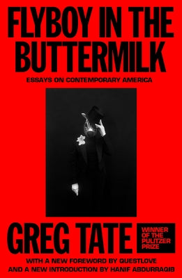 Cover Image for Flyboy in the Buttermilk: Essays on Contemporary America -- Greg Tate, Paperback