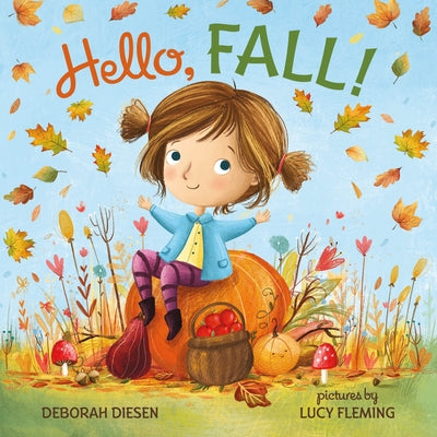 Cover Image for Hello, Fall! -- Deborah Diesen, Board Books