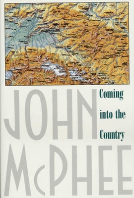 Cover Image for Coming Into the Country -- John McPhee, Paperback