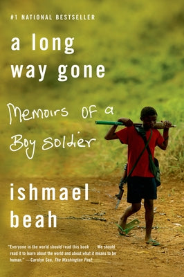 Cover Image for A Long Way Gone: Memoirs of a Boy Soldier -- Ishmael Beah, Paperback