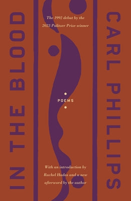 Cover Image for In the Blood: Poems -- Carl Phillips, Paperback