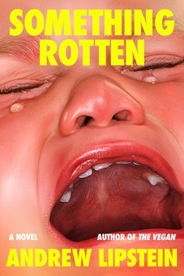 Cover Image for Something Rotten -- Andrew Lipstein, Hardcover