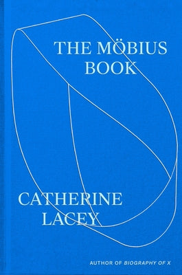 Cover Image for The Möbius Book -- Catherine Lacey, Hardcover