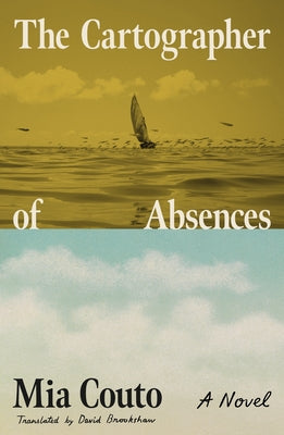 Cover Image for The Cartographer of Absences -- Mia Couto, Hardcover