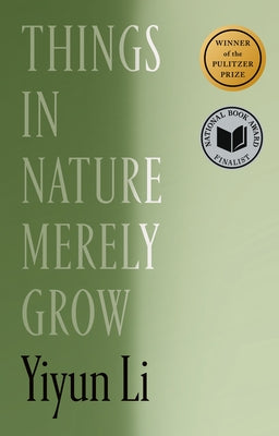 Cover Image for Things in Nature Merely Grow -- Yiyun Li, Hardcover