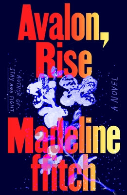 Cover Image for Avalon, Rise -- Madeline Ffitch, Hardcover