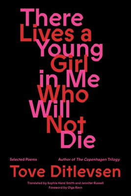Cover Image for There Lives a Young Girl in Me Who Will Not Die: Selected Poems -- Tove Ditlevsen, Paperback