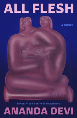 Cover Image for All Flesh -- Ananda Devi, Paperback