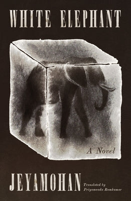 Cover Image for White Elephant -- Jeyamohan, Paperback