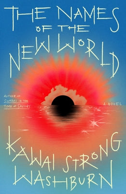 Cover Image for The Names of the New World -- Kawai Strong Washburn, Hardcover