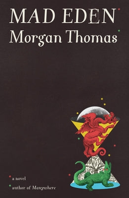 Cover Image for Mad Eden -- Morgan Thomas, Hardcover