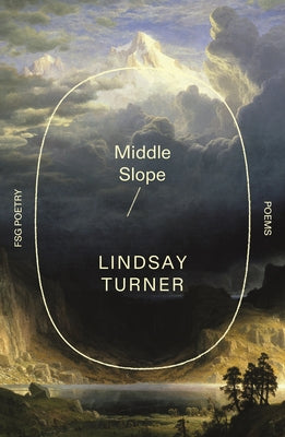 Cover Image for Middle Slope: Poems -- Lindsay Turner, Paperback
