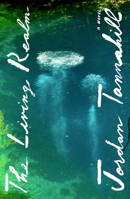 Cover Image for The Living Realm -- Jordan Tannahill, Hardcover