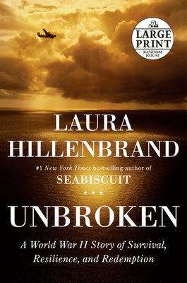 Cover Image for Unbroken: A World War II Story of Survival, Resilience, and Redemption -- Laura Hillenbrand, Paperback