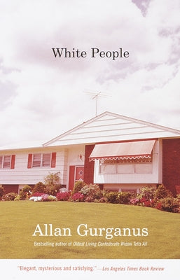 Cover Image for White People -- Allan Gurganus, Paperback