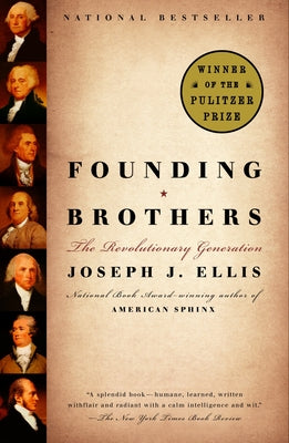Cover Image for Founding Brothers: The Revolutionary Generation -- Joseph J. Ellis, Paperback