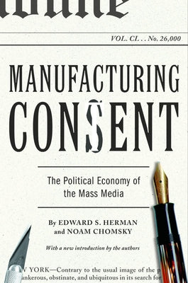 Cover Image for Manufacturing Consent: The Political Economy of the Mass Media -- Edward S. Herman, Paperback